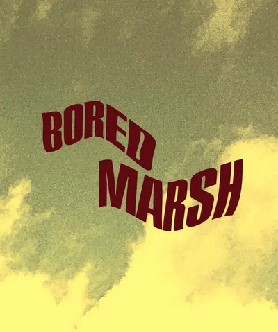 Bored Marsh