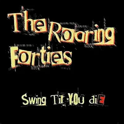 The Roaring Forties