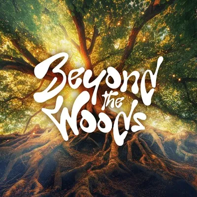 Beyond The Woods