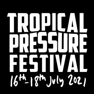 Tropical Pressure Festival